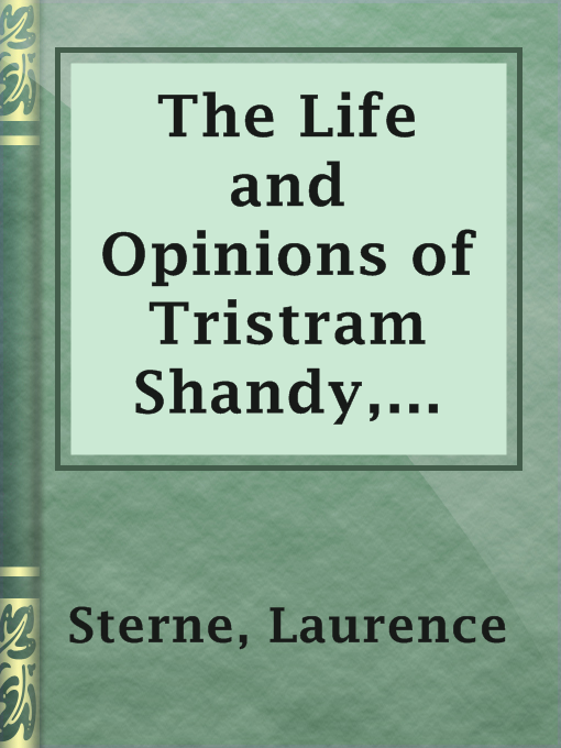 Title details for The Life and Opinions of Tristram Shandy, Gentleman by Laurence Sterne - Available